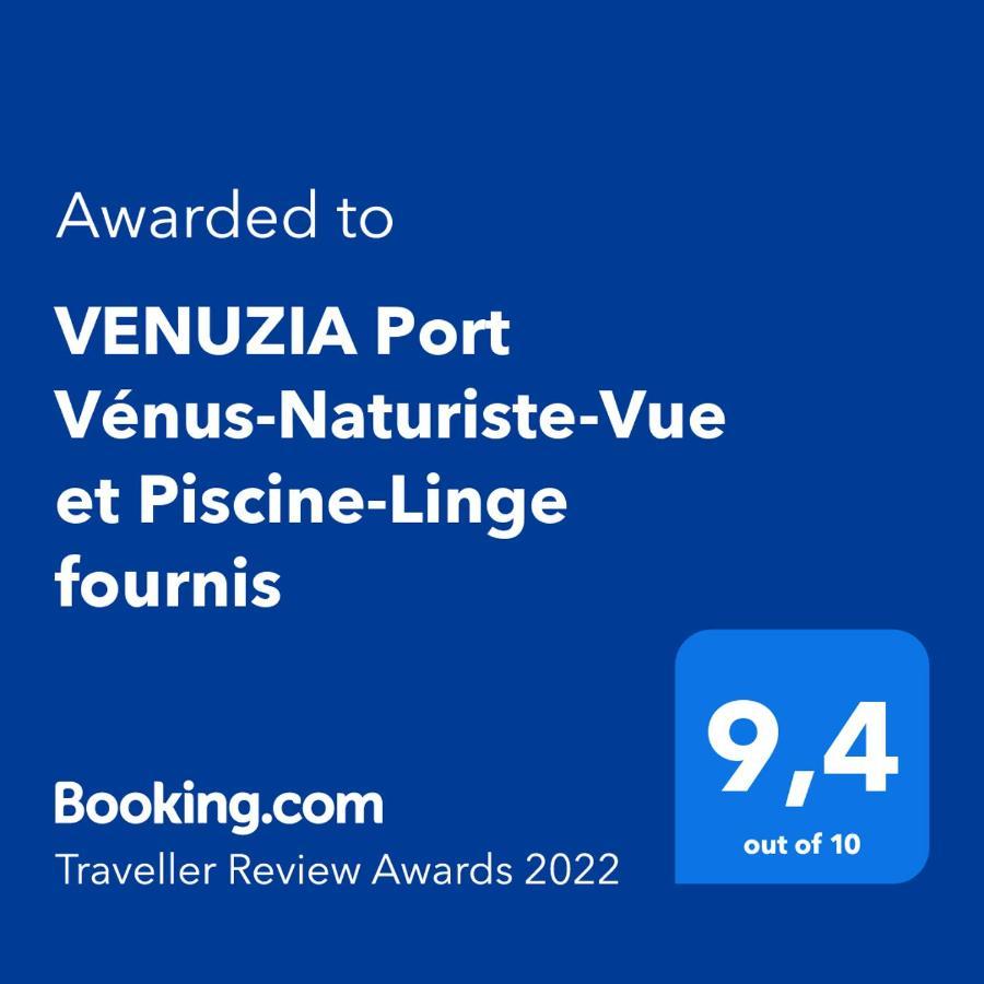 VENUZIA Port Vénus-Naturiste-Vue et Piscine-Linge fournis Agde Exterior foto